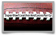 Super Bowl Leather and Laces Party